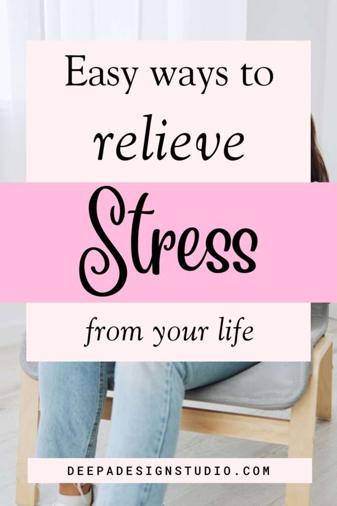 easy ways to relieve stress from life