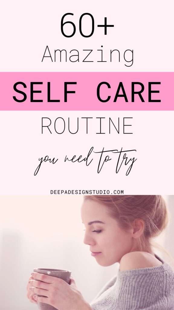 60 amazing self care routine you need to try