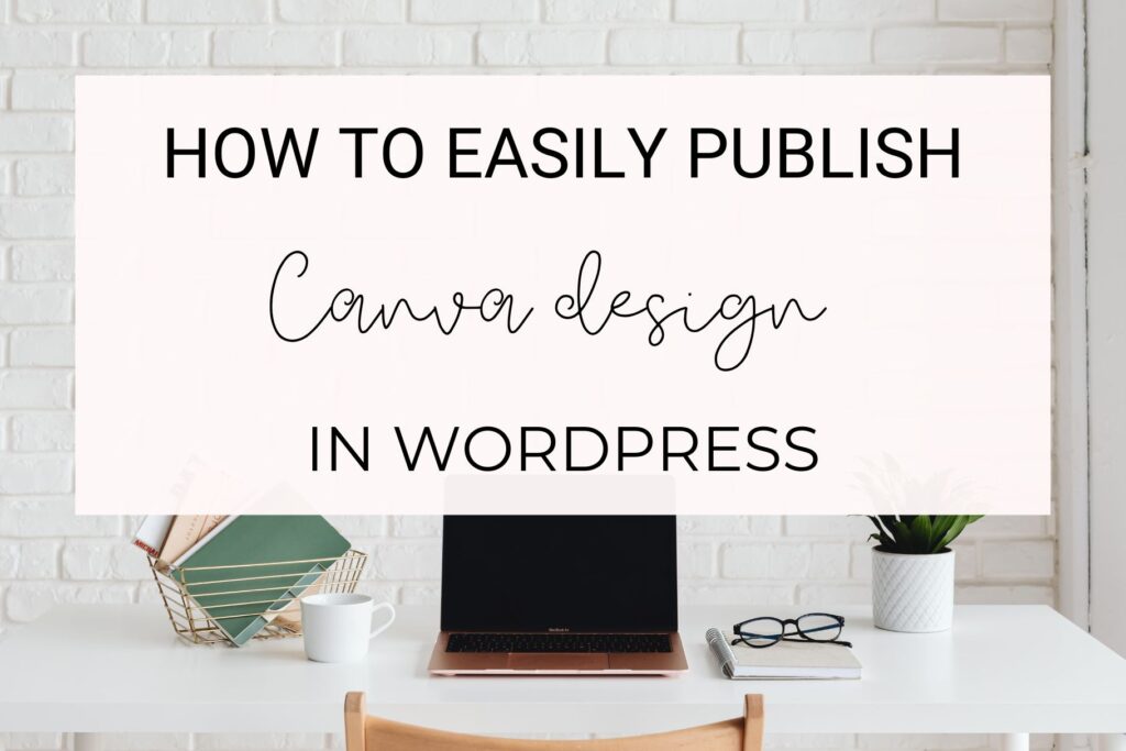 how to publish Canva design in WordPress