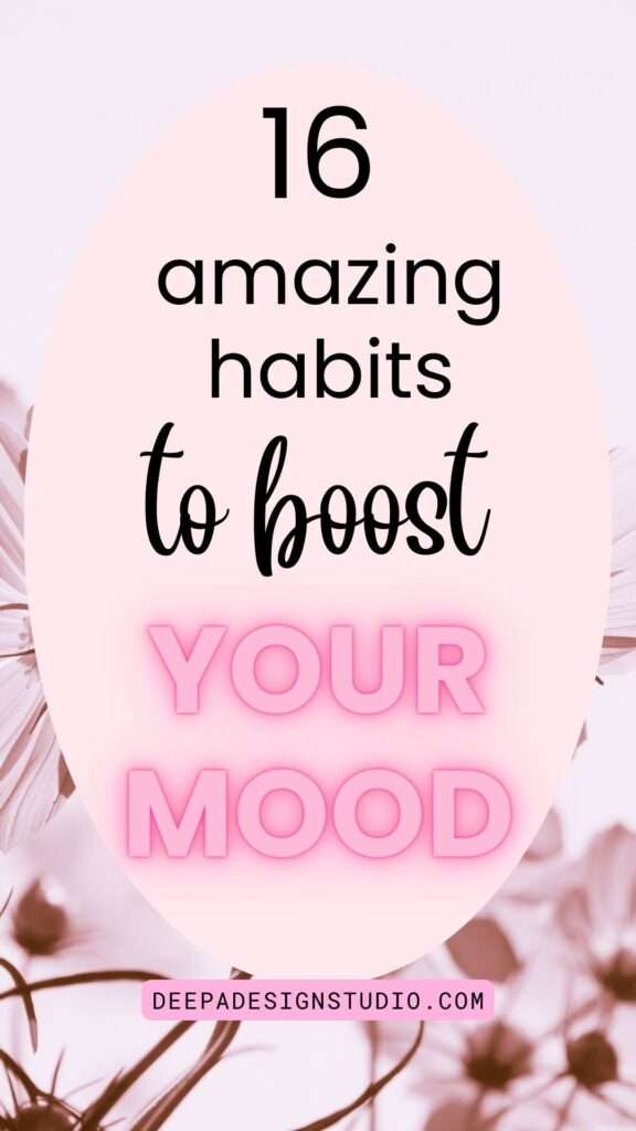 16 amazing habits to boost your mood