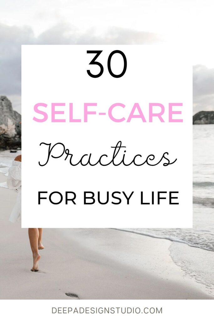 30 self care practices  for busy life