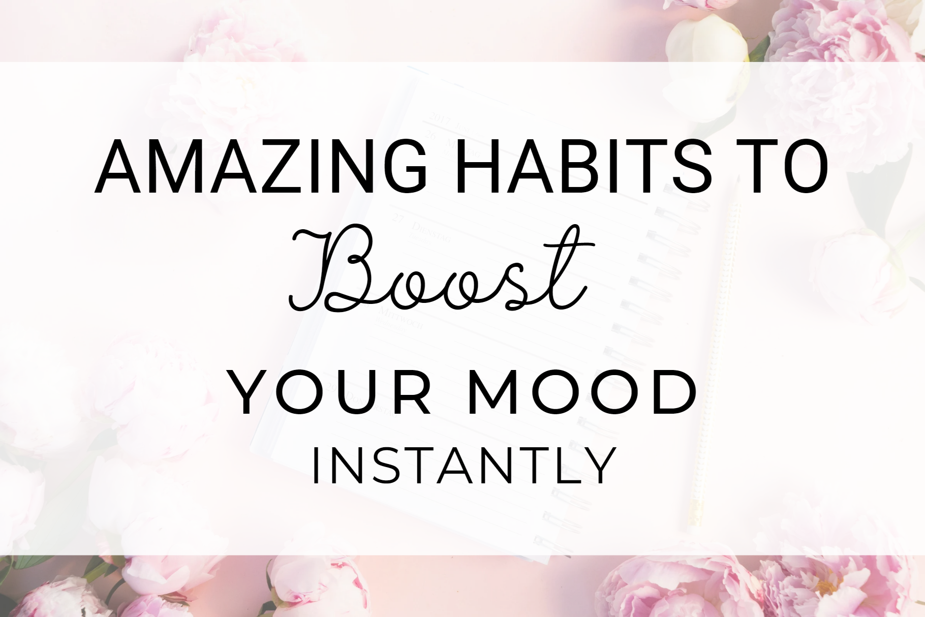 amazing habits to boost your mood instantly