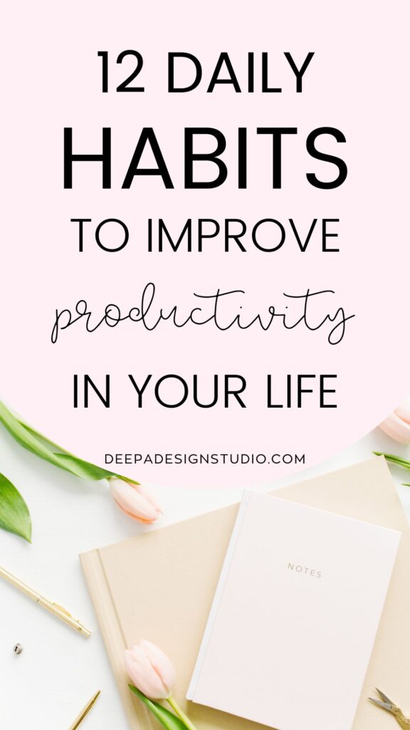 12 daily habits to improve productivity in your life