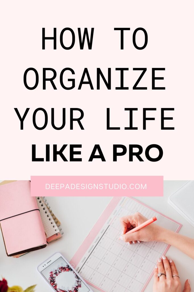 how to organize your life like a pro