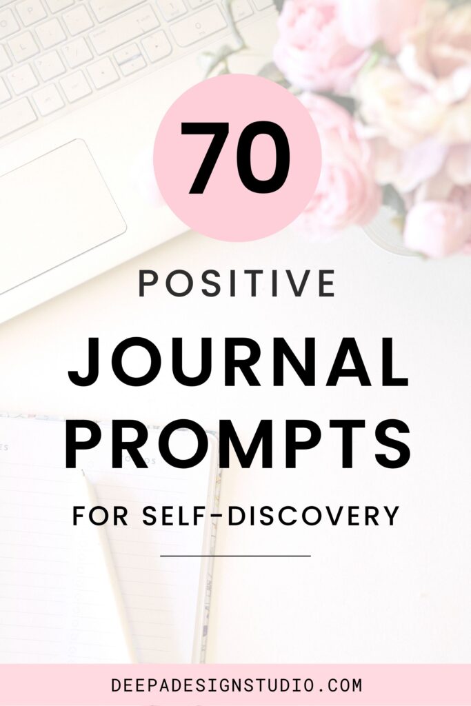 70 positive journal prompts for self-discovery