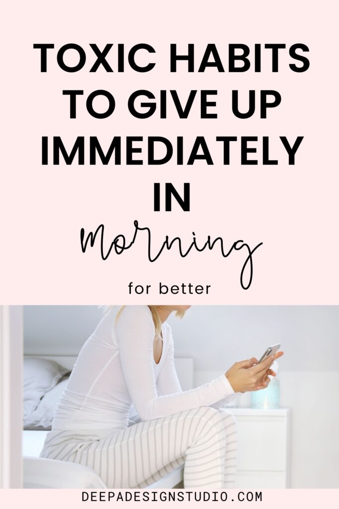 toxic morning habits to give up immediately in morning for better