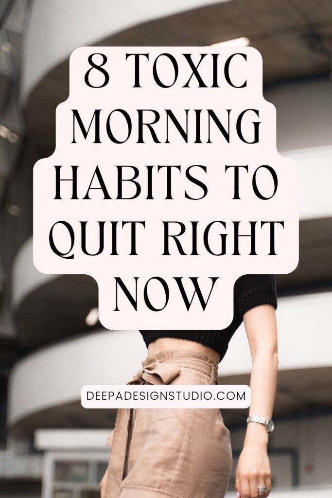 toxic morning habits to quit right now