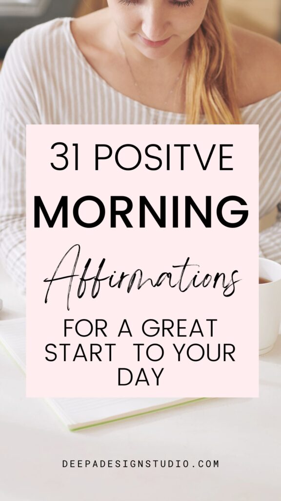 31 positive morning affirmations for a great start to your day
