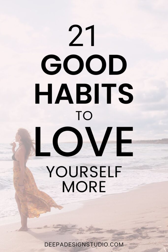 21 good habits to love yourself more