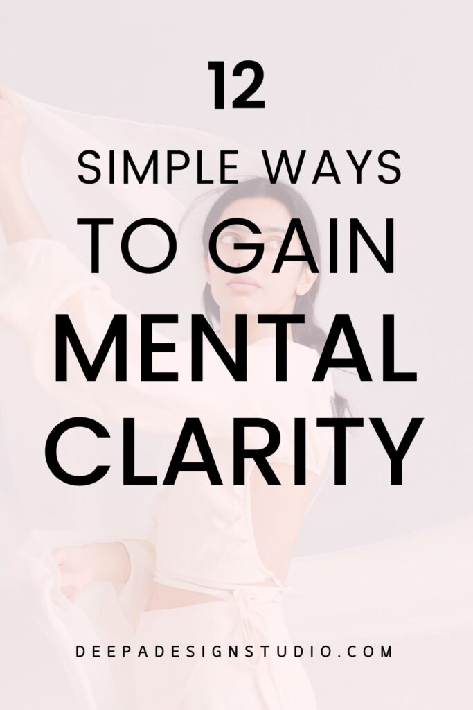 12 simple ways to clear your mind to gain mental clarity