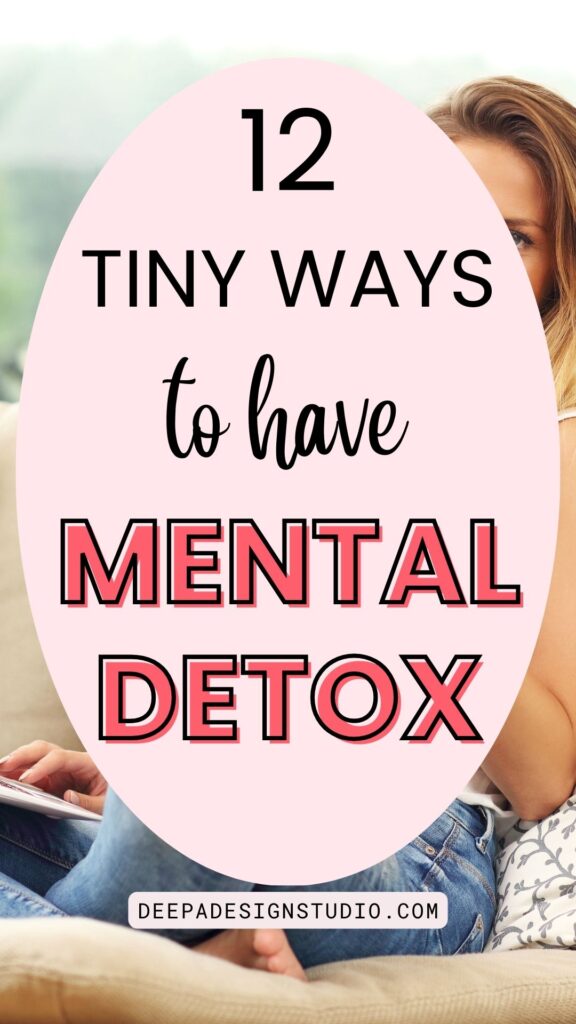  tiny ways to have mental detox