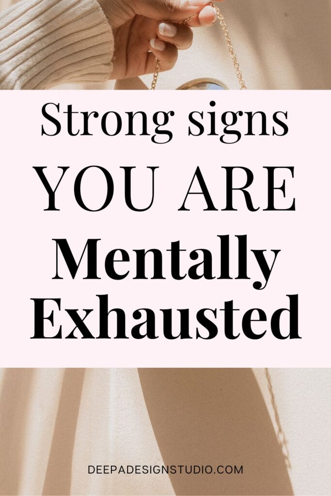 strong signs you are mentally exhausted