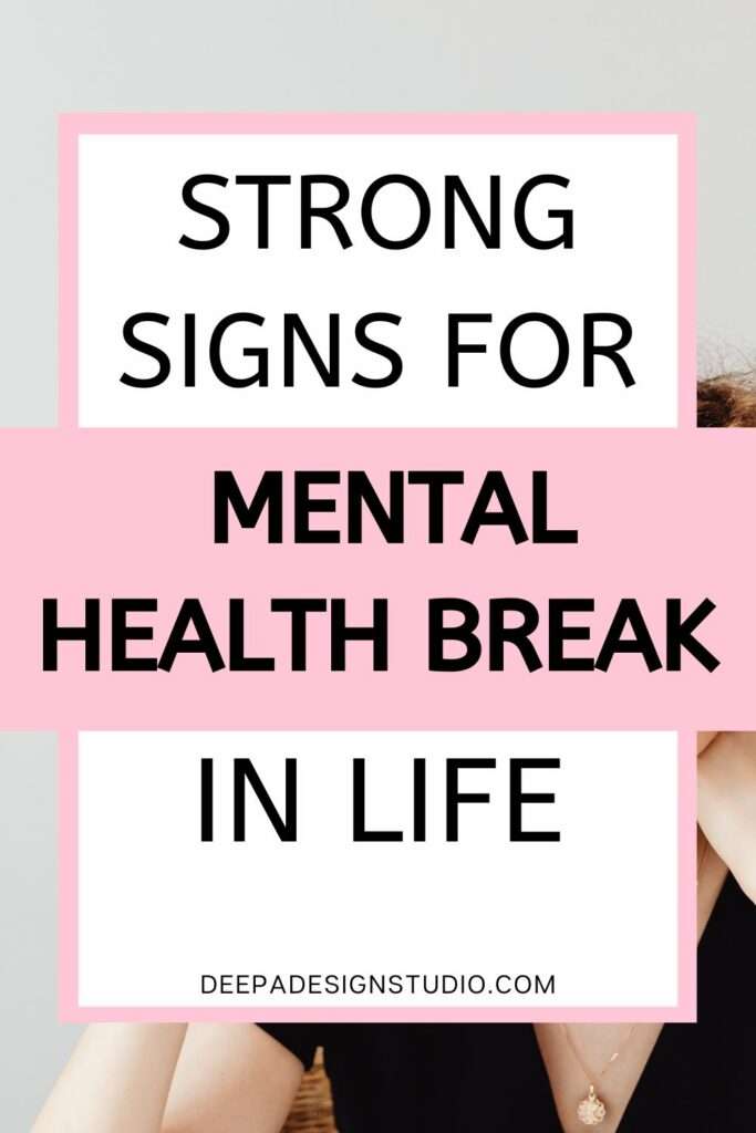 strong signs for mental health break