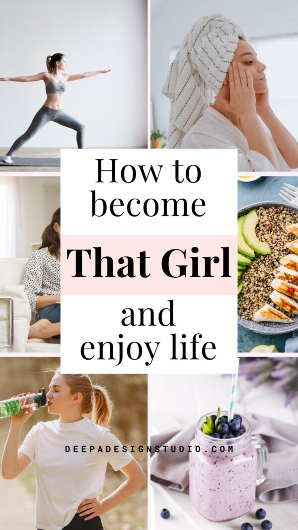 How to Become That Girl and Enjoy Life