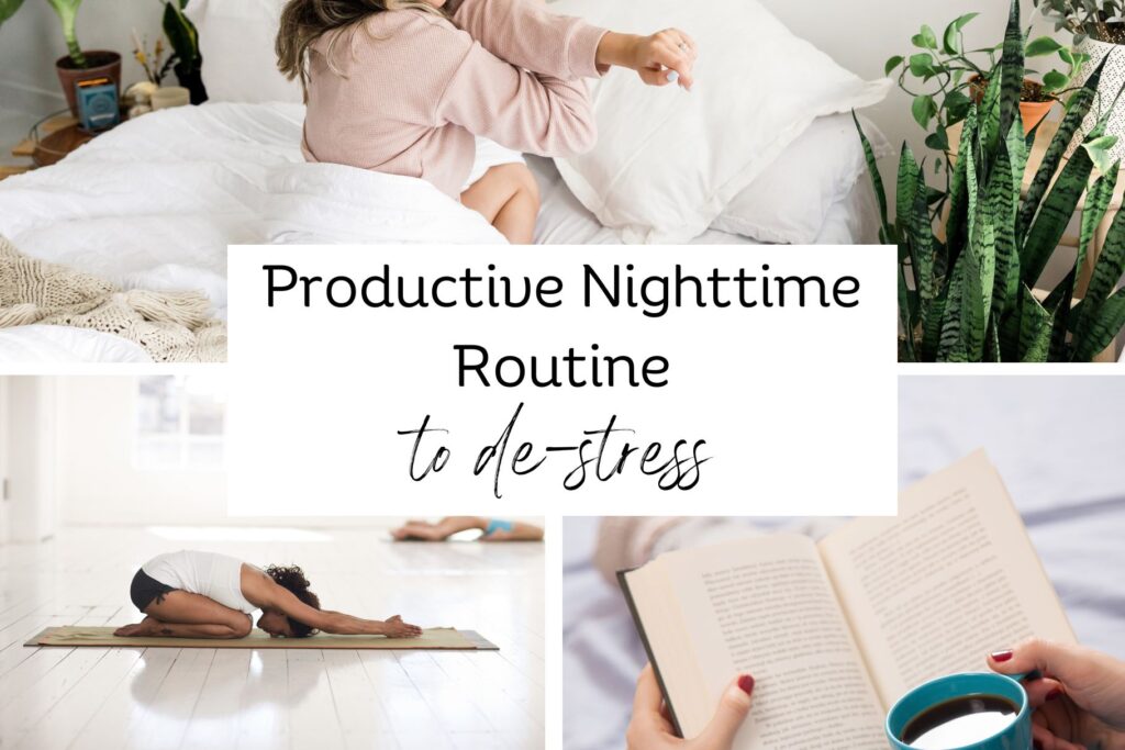 productive nighttime routine to destress.