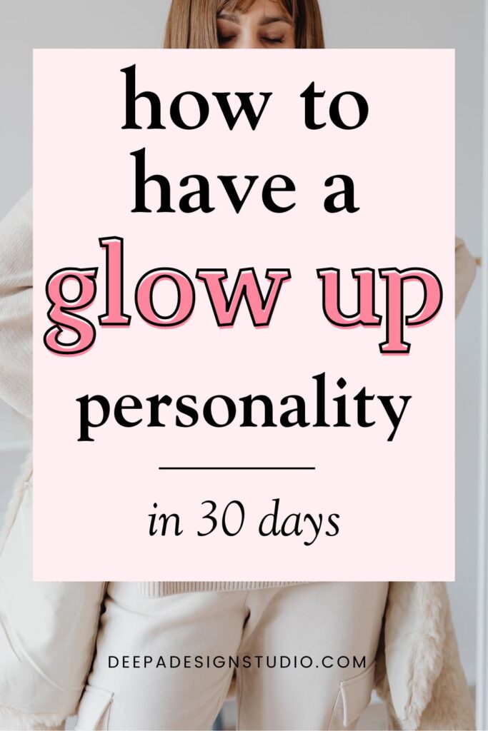 how to have a glow up personality