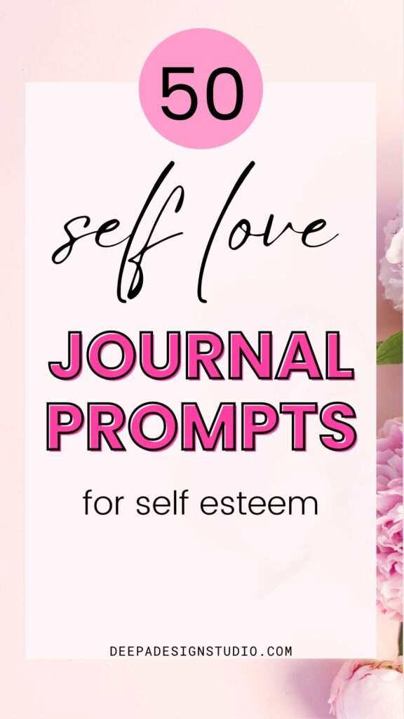 50 Self love Journal Prompts for Self esteem