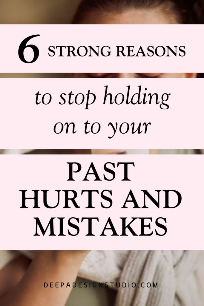 strong reasons to let go of past