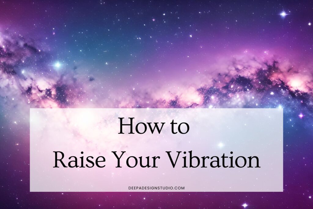 how to raise your vibration