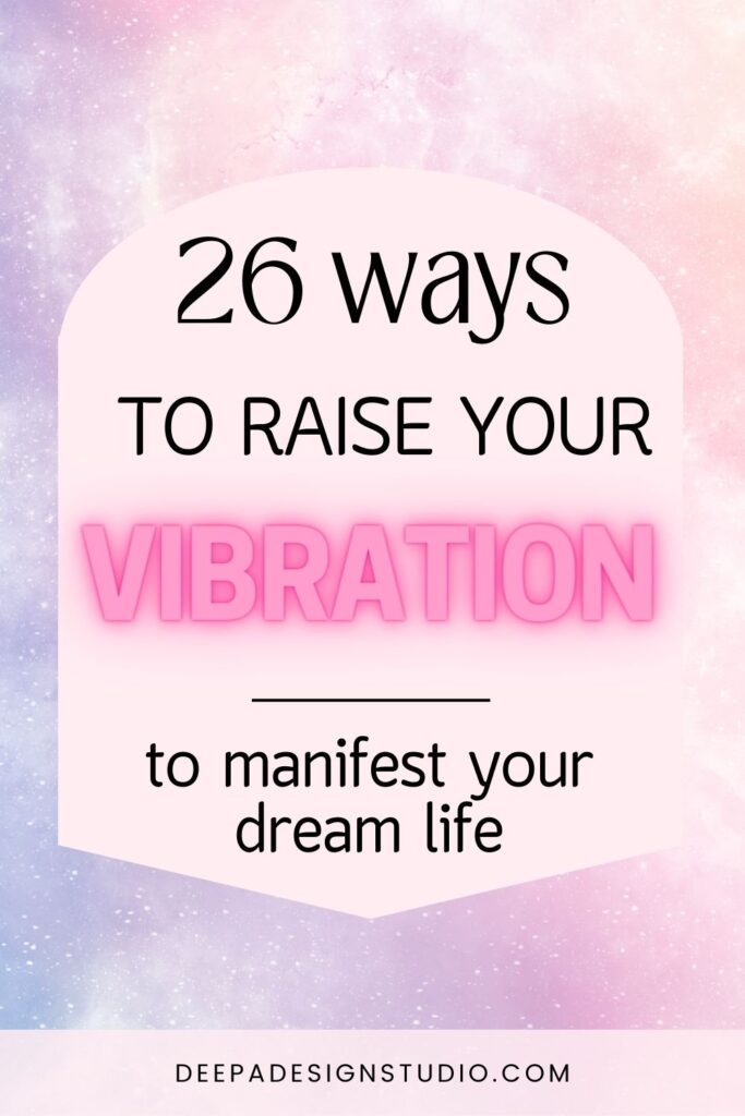 manifest your dream life with high vibrational frequency
