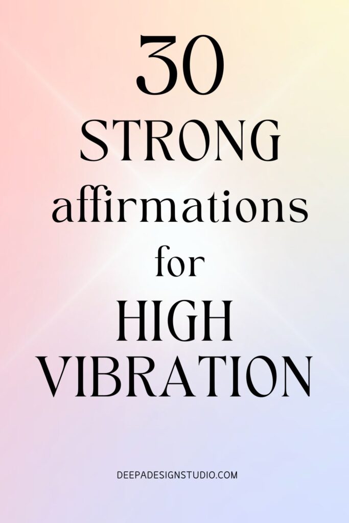 Strong Affirmations for High Vibration