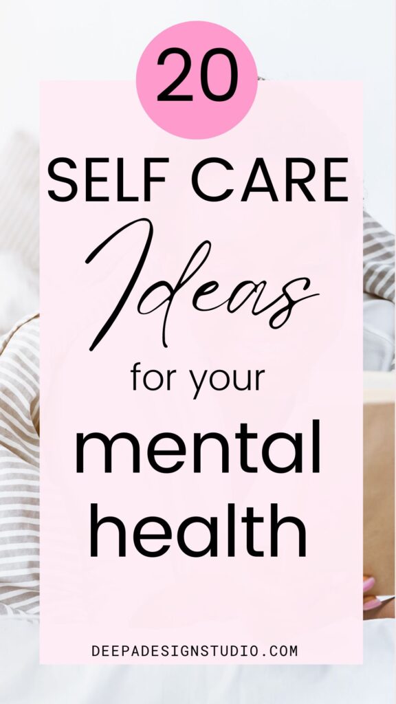 20 helpful self care ideas for mental health