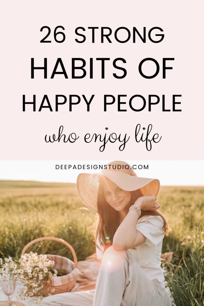 26 strong habits of happy people to enjoy life