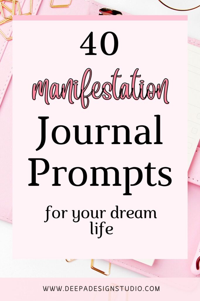 40 manifestation journal prompts for your dream life