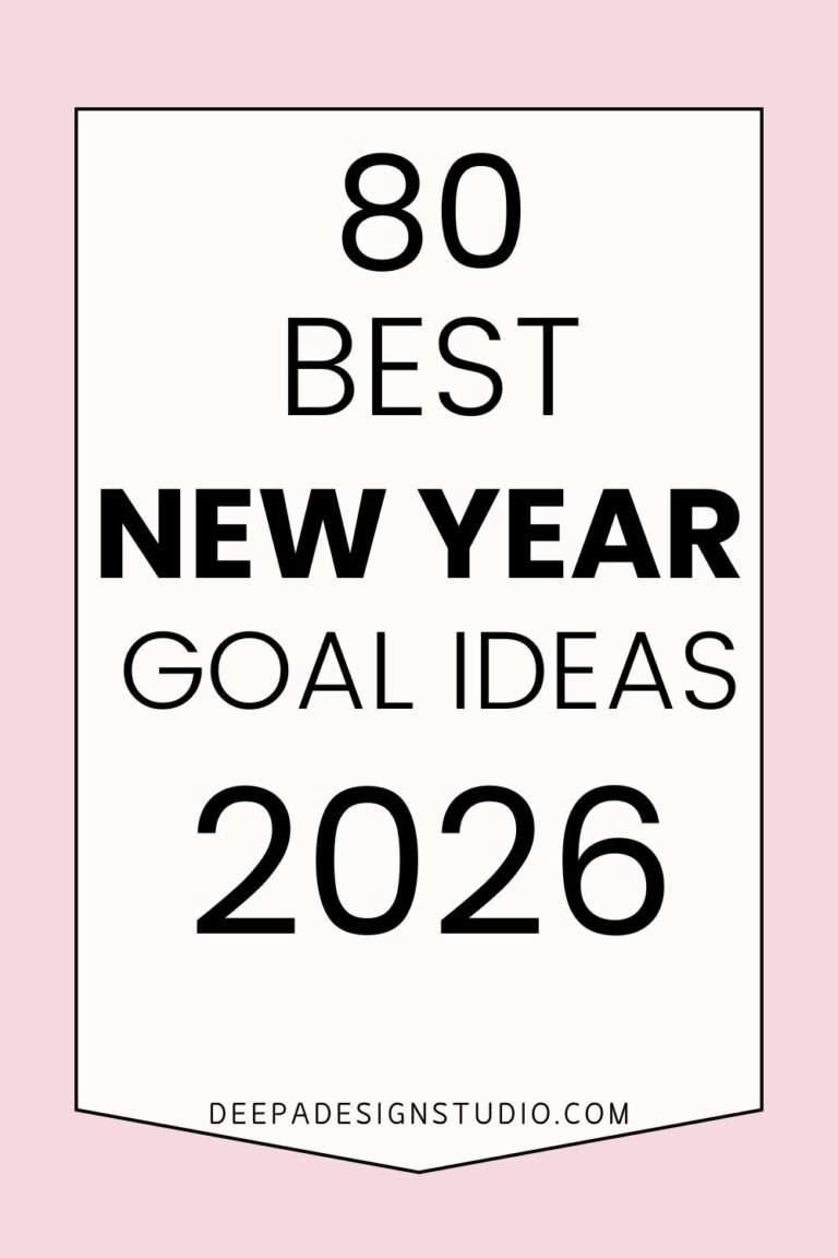 New Year Resolution - 86 Healthy Goal Ideas for 2026 - Deepa Design Studio