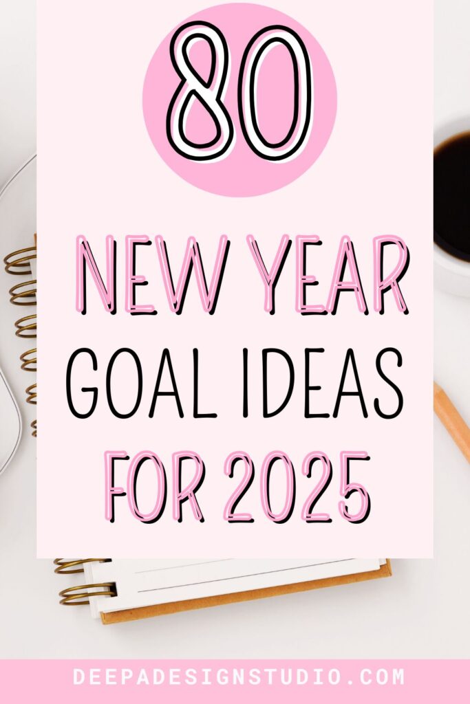 80 new year goal ideas for 2025, new year resolution