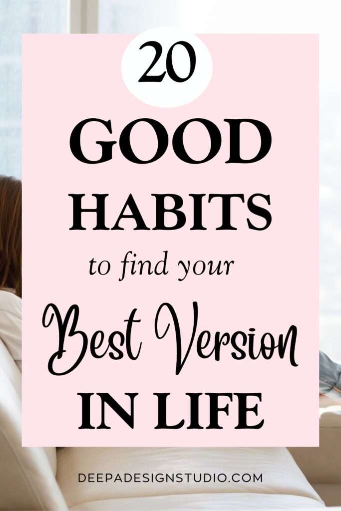 good habits to find your best version in life
