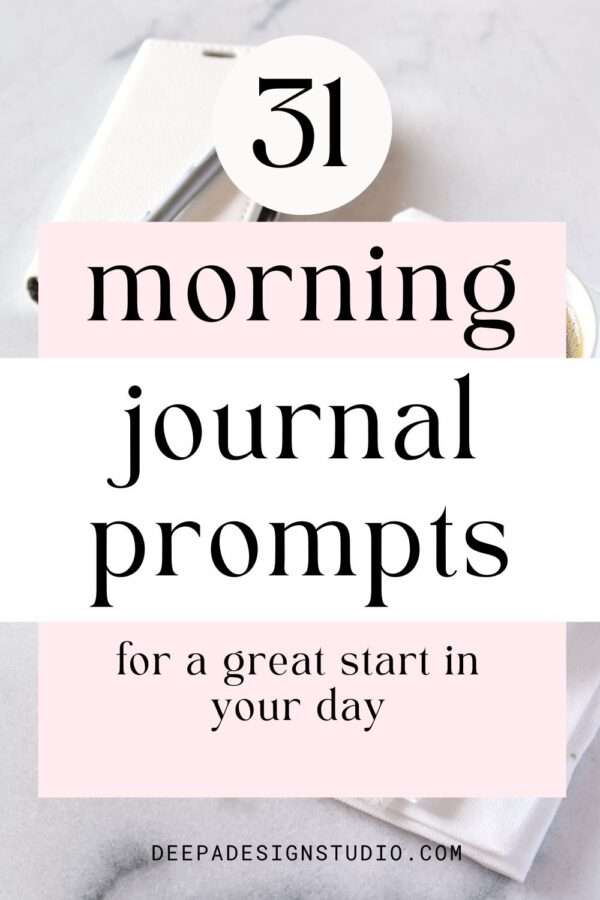 30 Morning Journal Prompts for a great start in your day