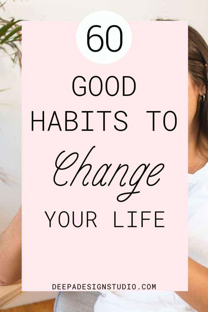 60 good habits to change your life