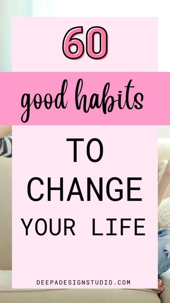 60 good habits to change your life