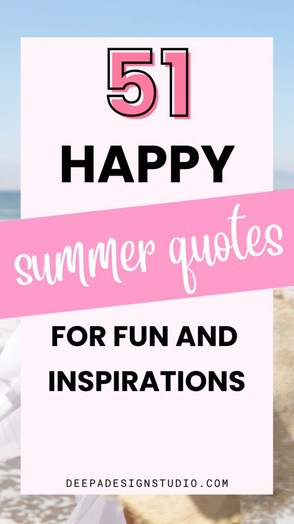 51 happy summer quotes for fun inspiration