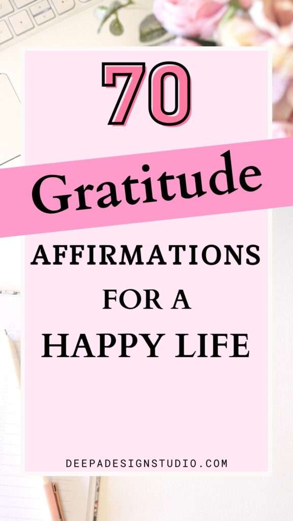 70 gratitude affirmations for happy life