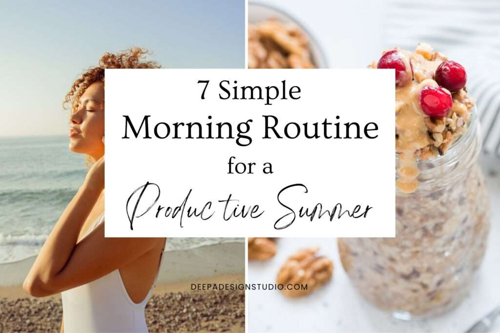 7 simple morning routine for productive summer