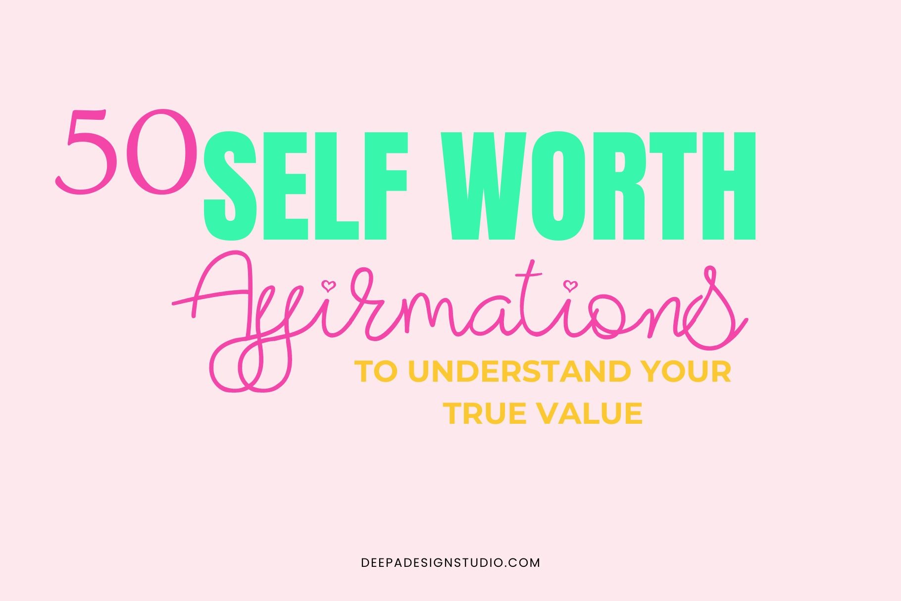 50 Self Worth Affirmations to Understand Your True Value