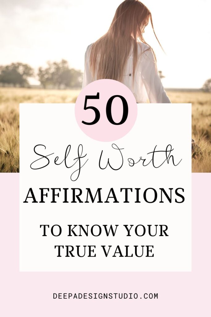 50 self worth affirmations to know your true value 