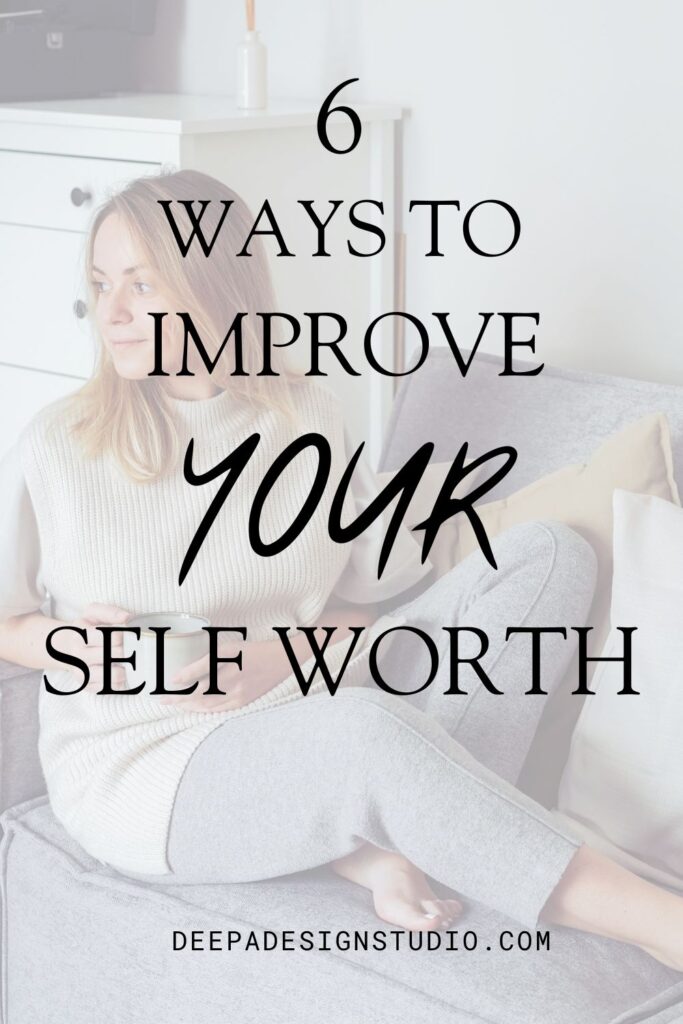 6 ways to improve self worth 