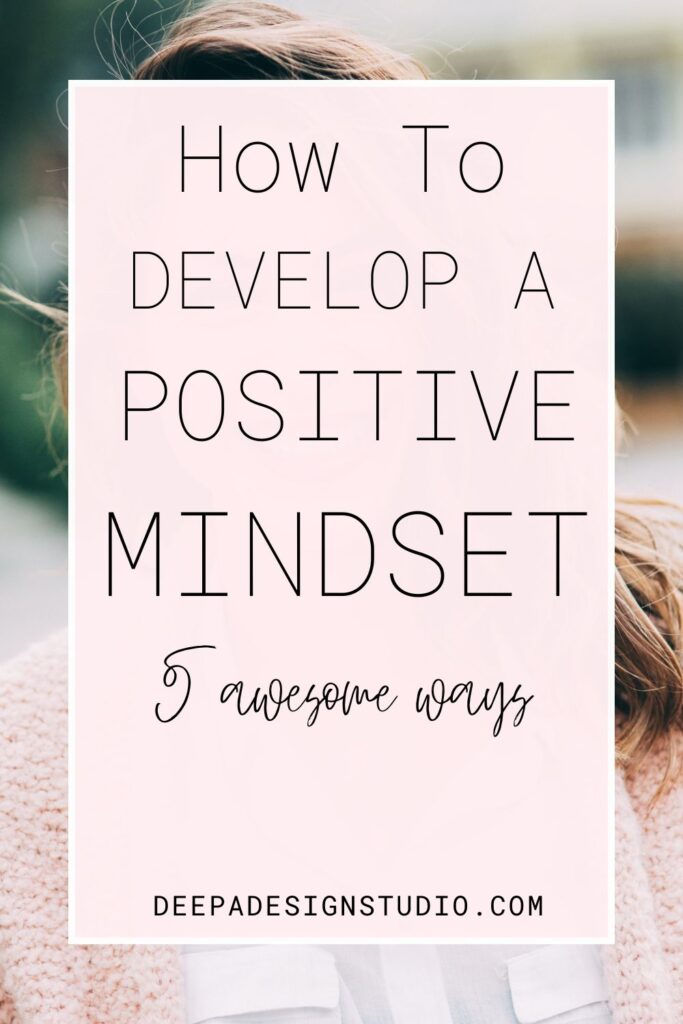 how to develop a positive mindset