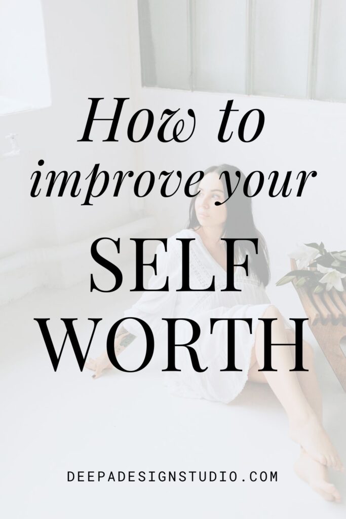 how to improve your self worth self esteem