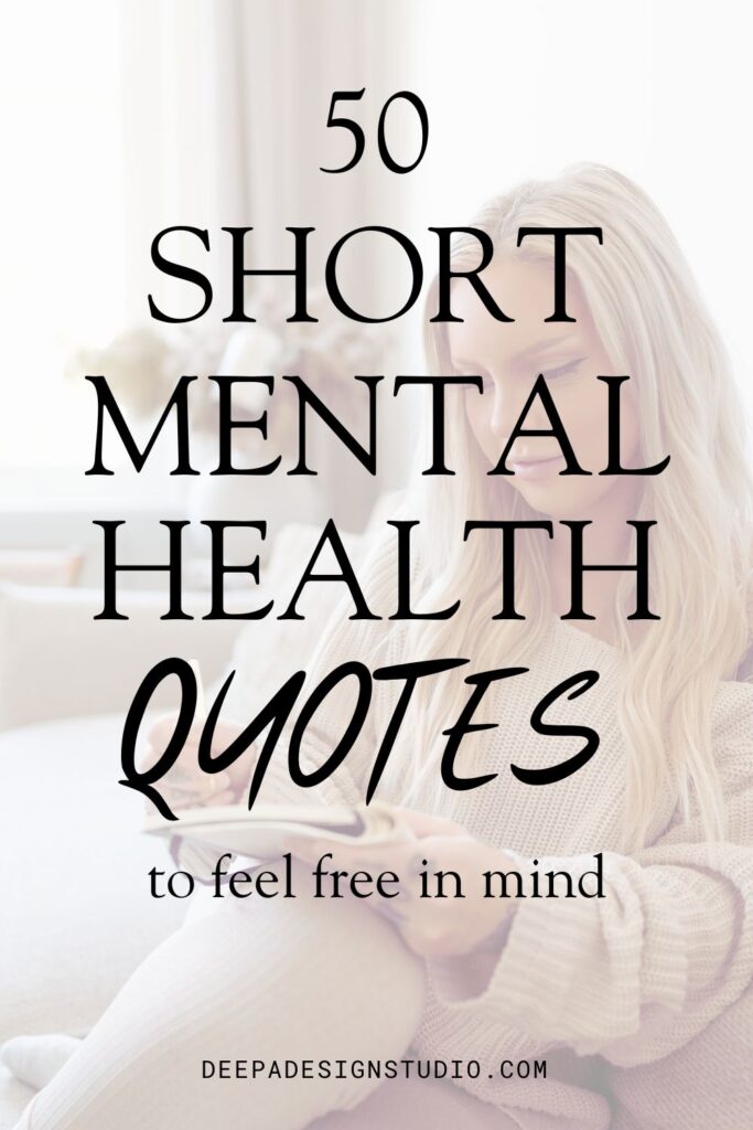 50 short mental health quotes to feel free in mind 