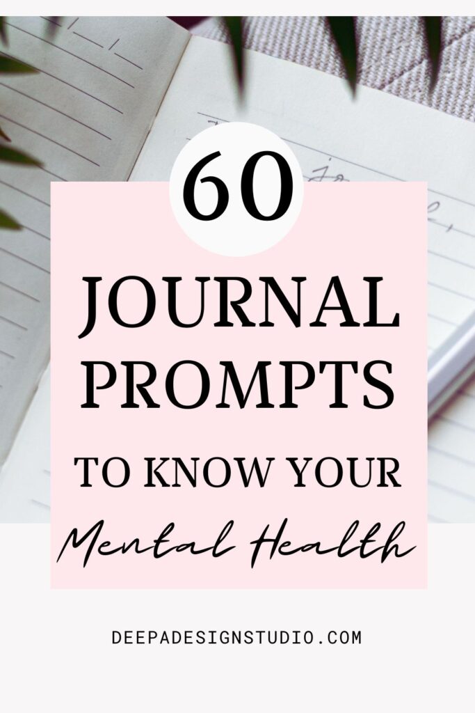 60 journal prompts to know your mental health