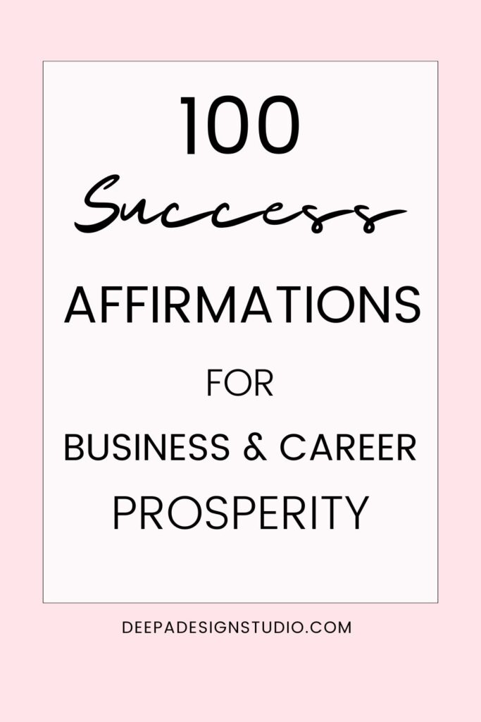 100 success affirmations for business, career prosperity