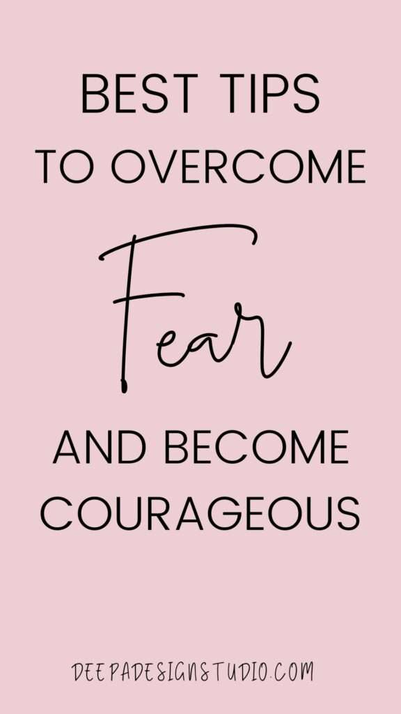 best tips to overcome fear and become courageous