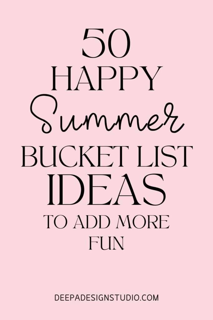 50 summer bucket list ideas to add more fun