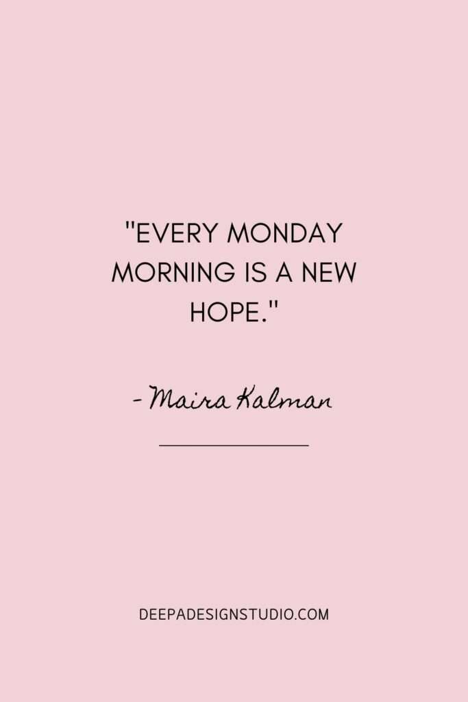 positive Monday Quotes for inspiration