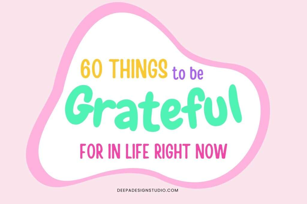 60 things to be grateful for in life right now