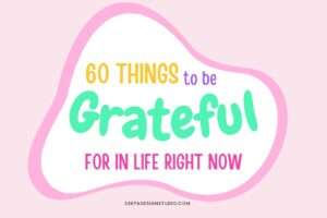 60 things to be grateful for in life right now